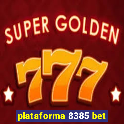 plataforma 8385 bet